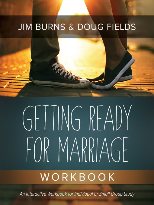 Title details for Getting Ready for Marriage Workbook by Jim Burns - Wait list